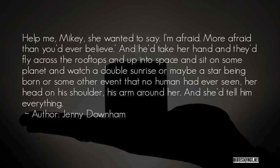 Cry On My Shoulder Quotes By Jenny Downham