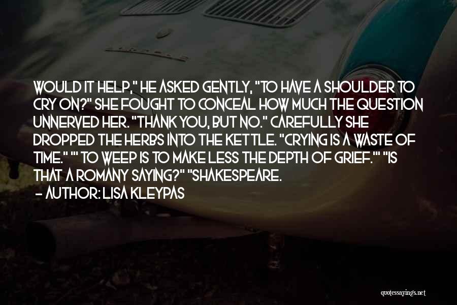 Cry On My Shoulder Quotes By Lisa Kleypas