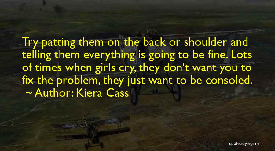 Cry On Shoulder Quotes By Kiera Cass