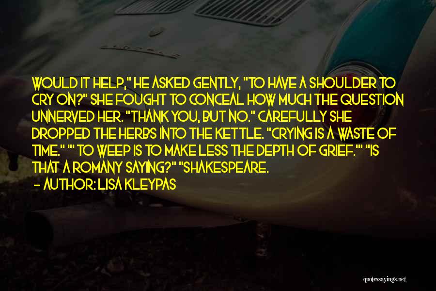 Cry On Shoulder Quotes By Lisa Kleypas
