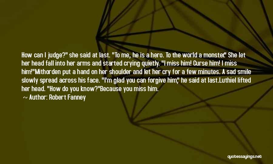 Cry On Shoulder Quotes By Robert Fanney