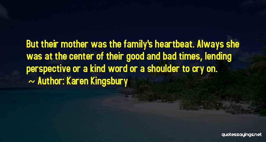 Cry On Your Shoulder Quotes By Karen Kingsbury