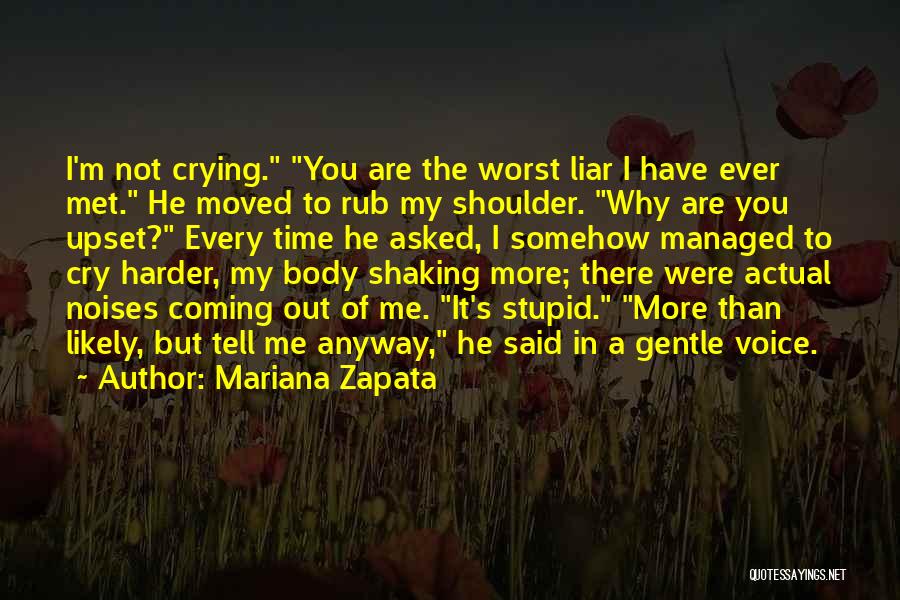 Cry On Your Shoulder Quotes By Mariana Zapata
