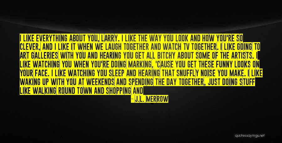Cry Out For Quotes By J.L. Merrow Cry Out For Quotes By J.L. Merrow
