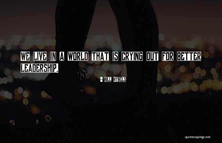 Cry Out Quotes By Bill Hybels Cry Out Quotes By Bill Hybels