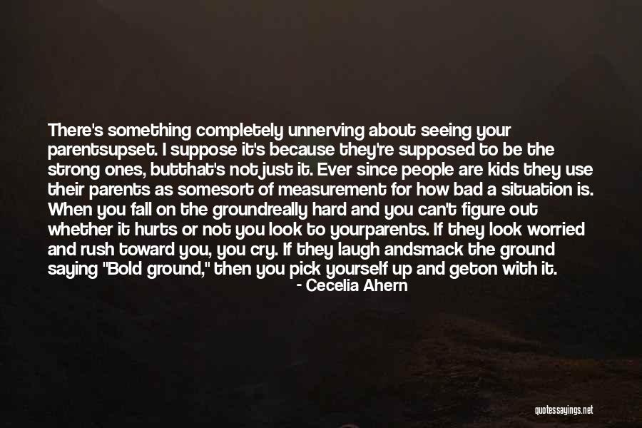 Cry Out Quotes By Cecelia Ahern Cry Out Quotes By Cecelia Ahern