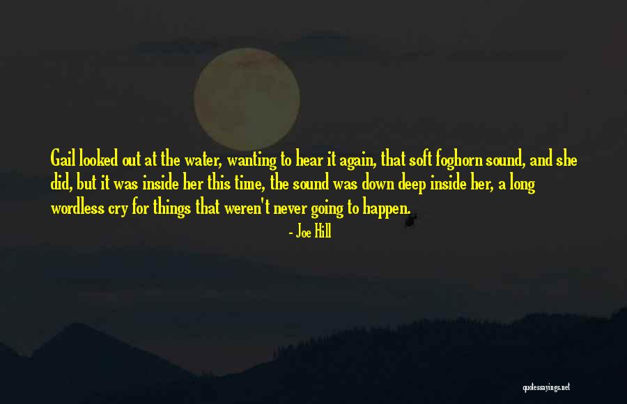Cry Out Quotes By Joe Hill Cry Out Quotes By Joe Hill