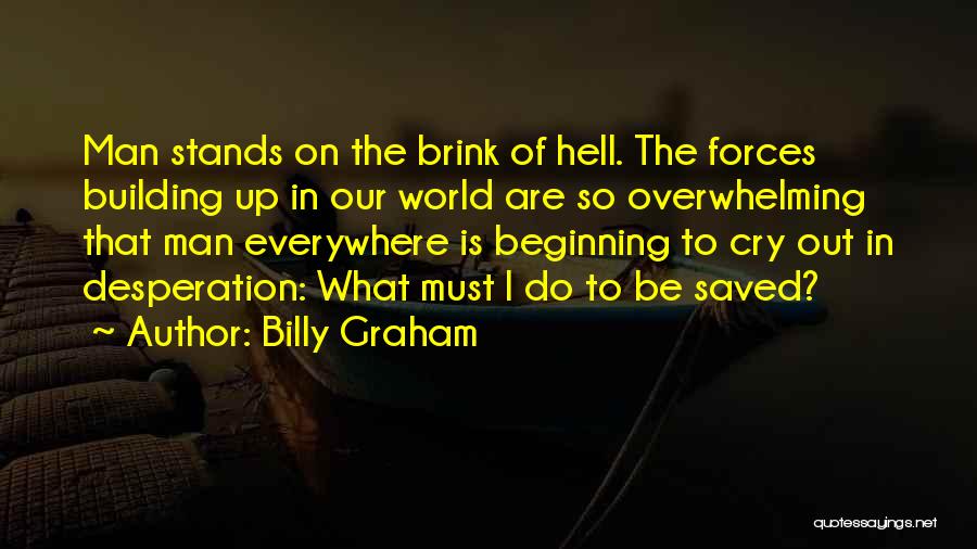 Cry Quotes By Billy Graham