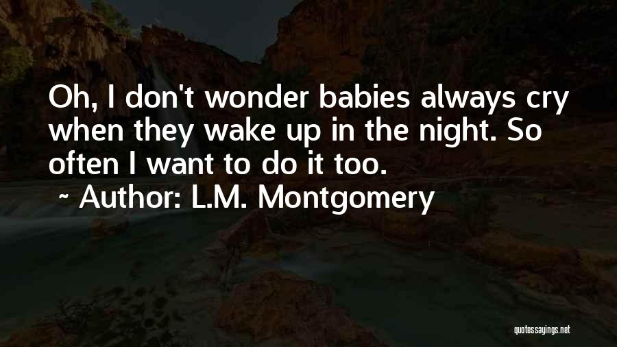 Cry Quotes By L.M. Montgomery