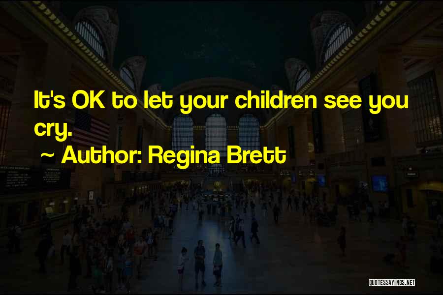 Cry Quotes By Regina Brett