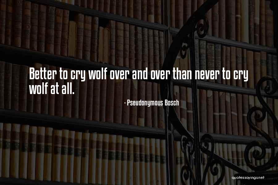 Cry Wolf Quotes By Pseudonymous Bosch Cry Wolf Quotes By Pseudonymous Bosch