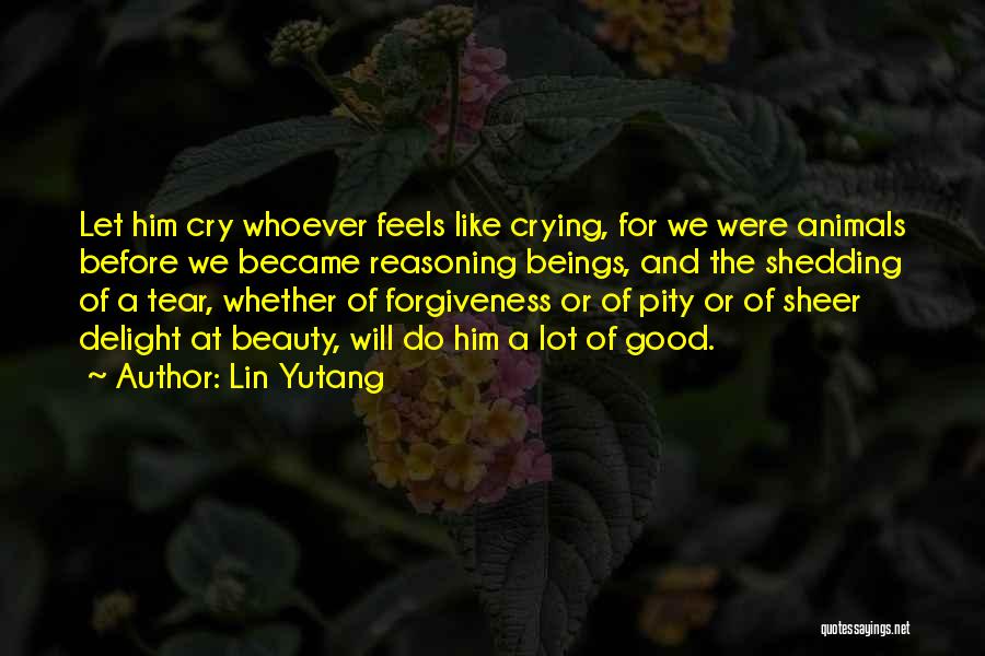 Crying A Lot Quotes By Lin Yutang