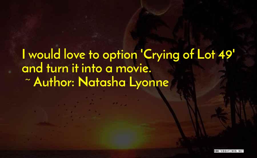 Crying A Lot Quotes By Natasha Lyonne