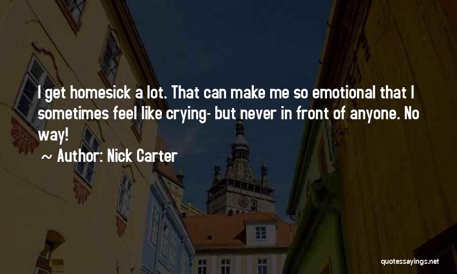 Crying A Lot Quotes By Nick Carter