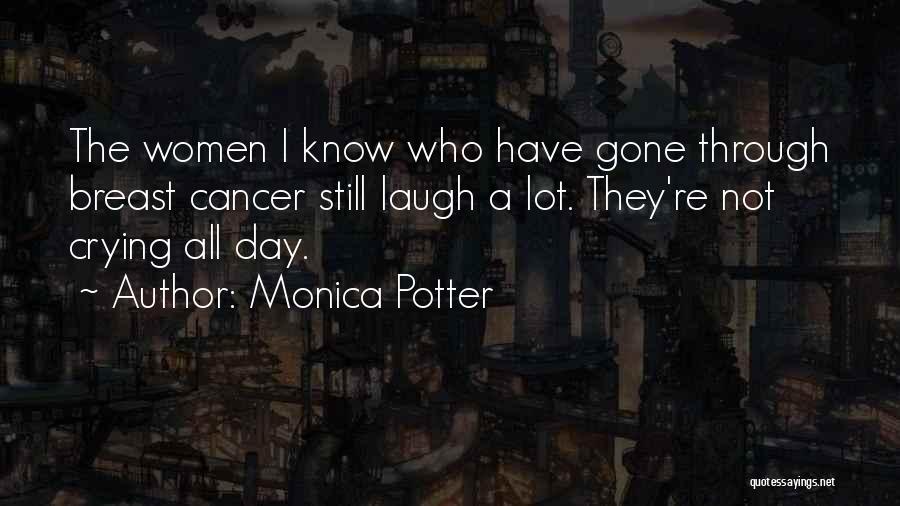 Crying All Day Quotes By Monica Potter