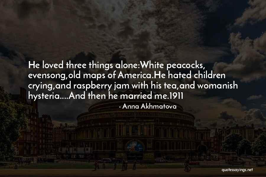 Crying Alone Quotes By Anna Akhmatova