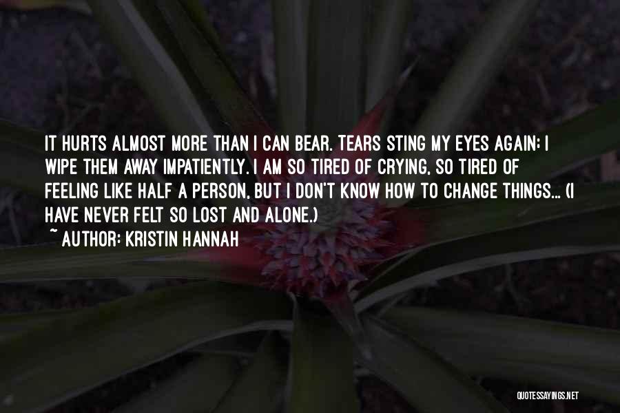 Crying Alone Quotes By Kristin Hannah