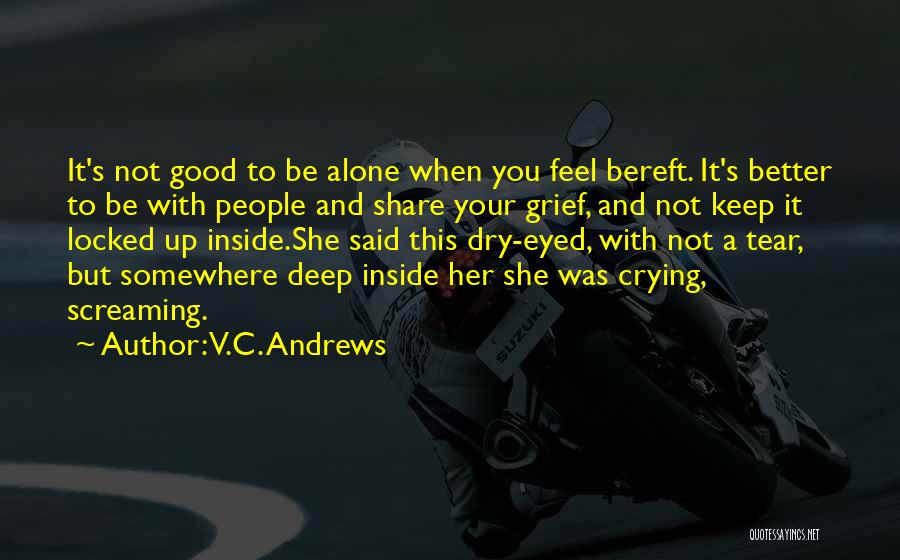 Crying Alone Quotes By V.C. Andrews