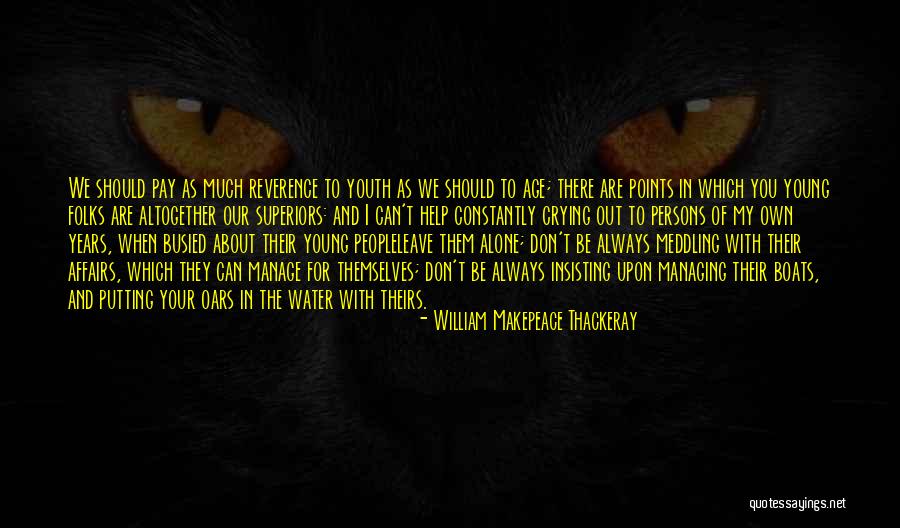 Crying Alone Quotes By William Makepeace Thackeray Crying Alone Quotes By William Makepeace Thackeray