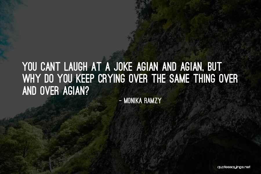 Crying And Pain Quotes By Monika Ramzy Crying And Pain Quotes By Monika Ramzy