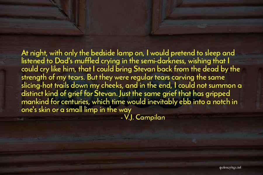 Crying And Strength Quotes By V.J. Campilan Crying And Strength Quotes By V.J. Campilan