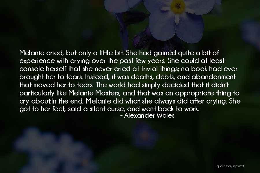 Crying And Tears Quotes By Alexander Wales Crying And Tears Quotes By Alexander Wales