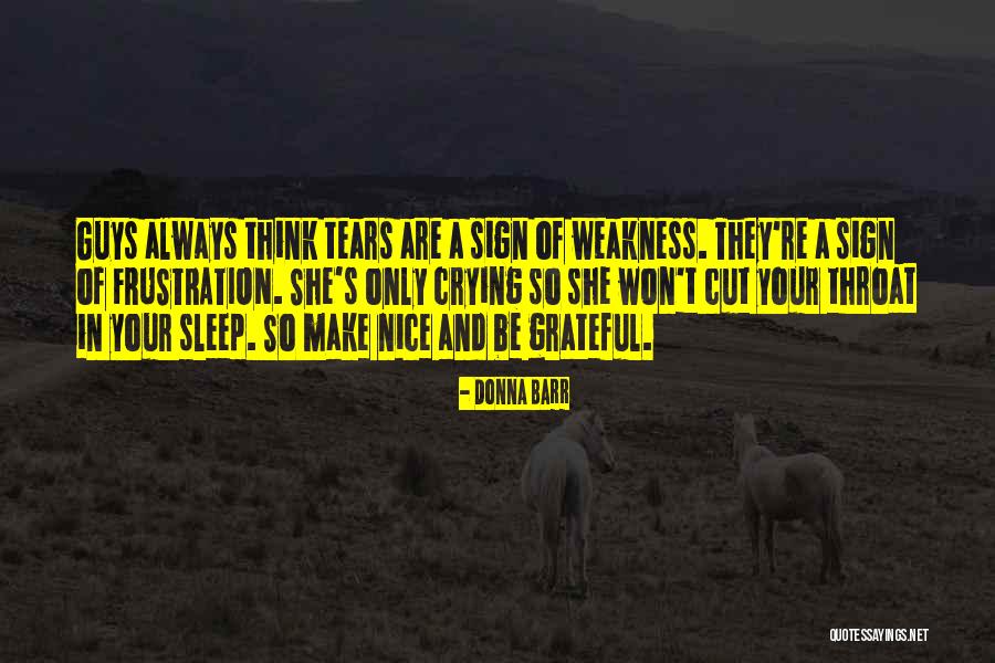 Crying And Tears Quotes By Donna Barr Crying And Tears Quotes By Donna Barr