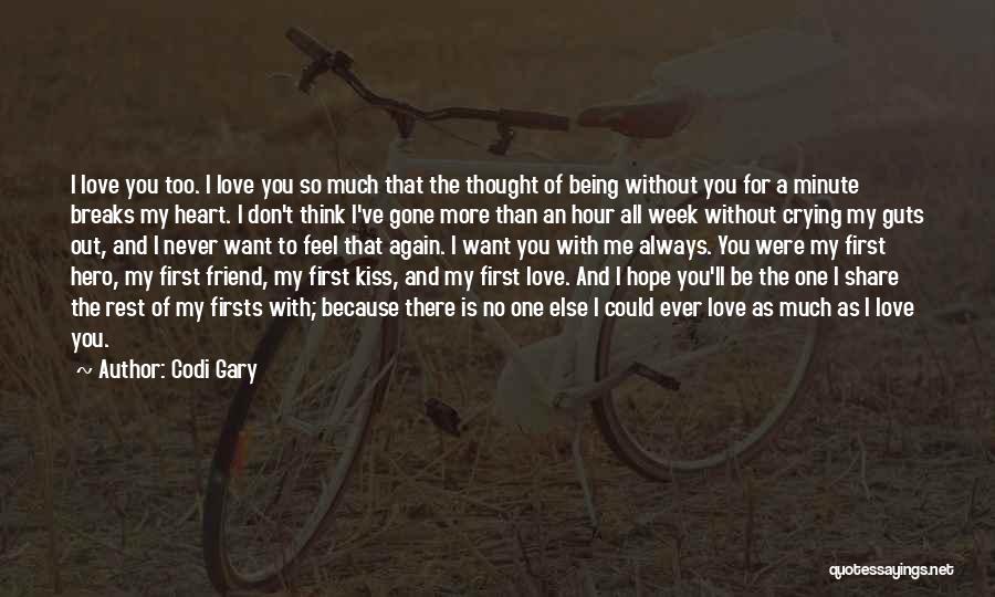 Crying Because I Love You Quotes By Codi Gary