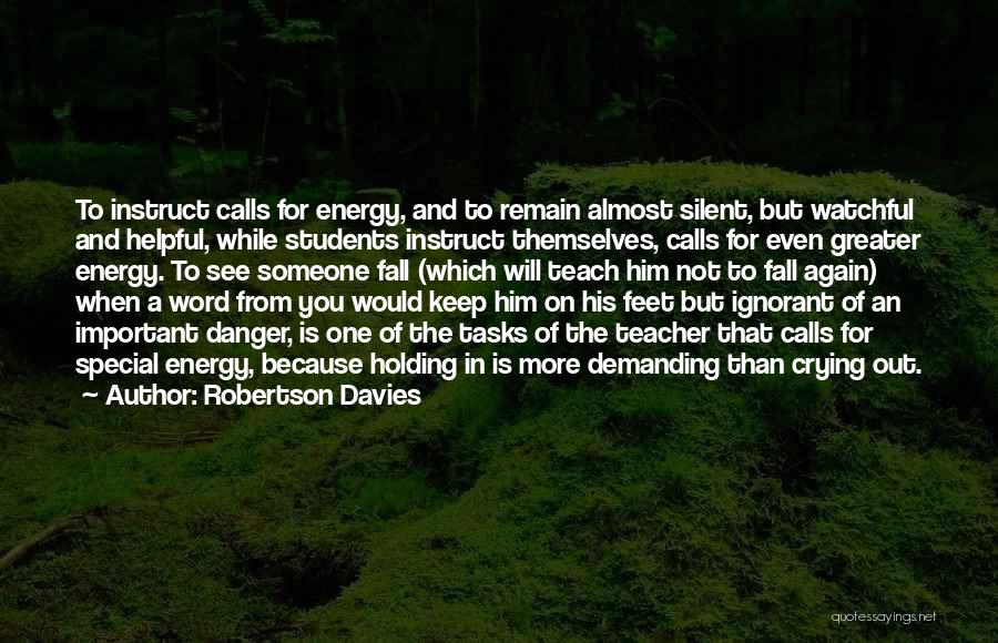 Crying Because Of Him Quotes By Robertson Davies