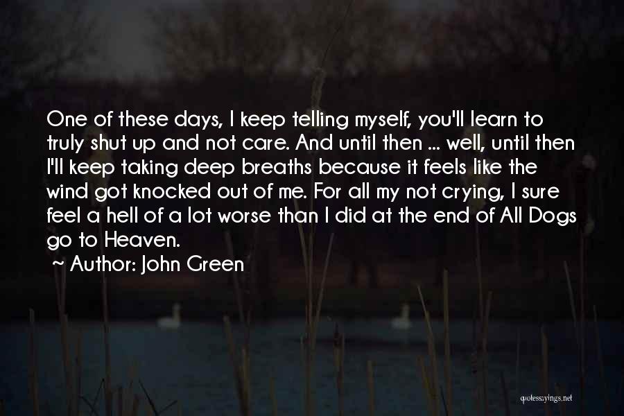 Crying Because Of You Quotes By John Green