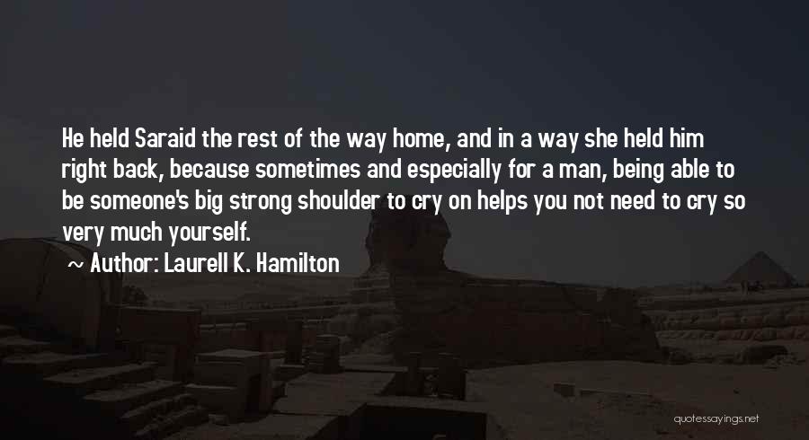 Crying Because Of You Quotes By Laurell K. Hamilton