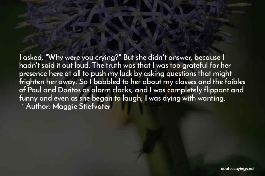 Crying Because Of You Quotes By Maggie Stiefvater