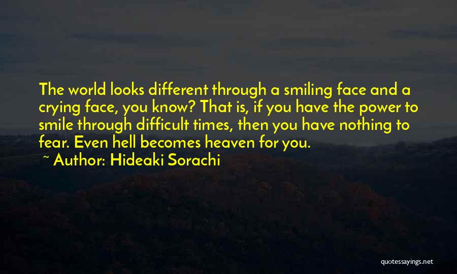 Crying But Still Smiling Quotes By Hideaki Sorachi