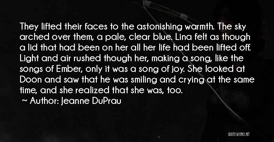 Crying But Still Smiling Quotes By Jeanne DuPrau