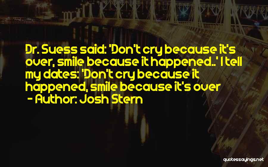 Crying But Still Smiling Quotes By Josh Stern
