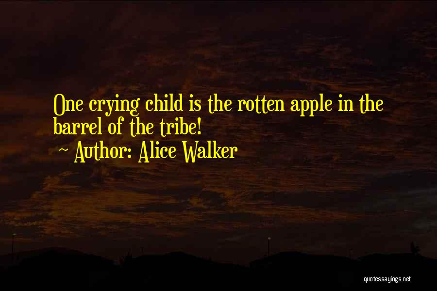 Crying Child Quotes By Alice Walker