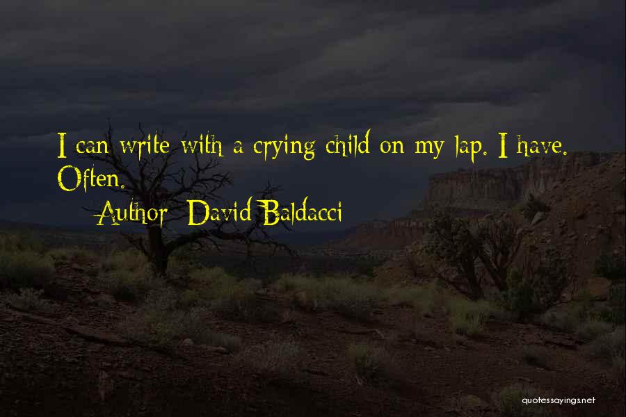 Crying Child Quotes By David Baldacci
