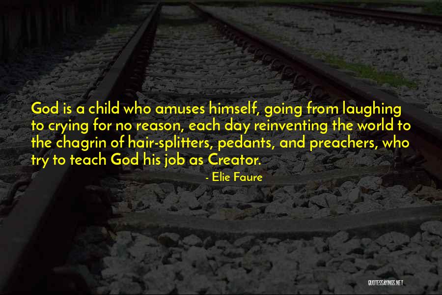 Crying Child Quotes By Elie Faure Crying Child Quotes By Elie Faure