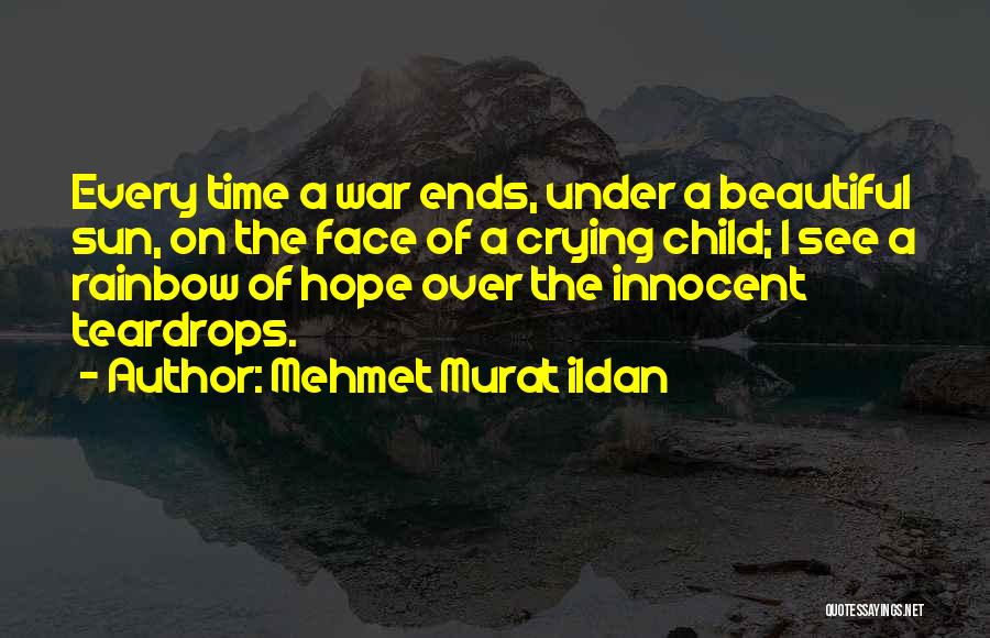 Crying Child Quotes By Mehmet Murat Ildan