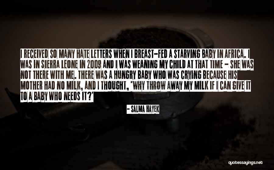 Crying Child Quotes By Salma Hayek Crying Child Quotes By Salma Hayek