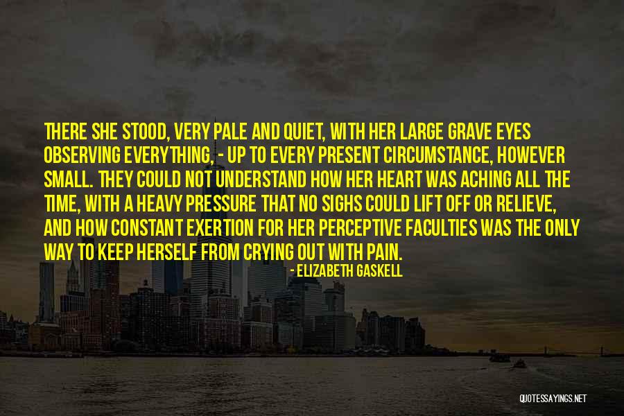 Crying Eyes Quotes By Elizabeth Gaskell Crying Eyes Quotes By Elizabeth Gaskell