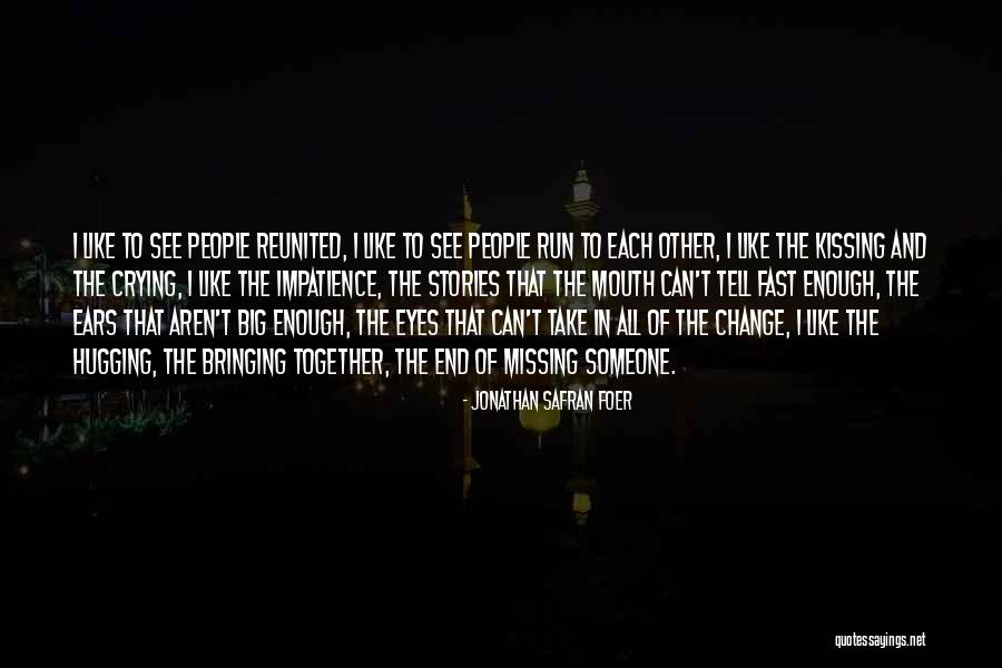 Crying Eyes Quotes By Jonathan Safran Foer Crying Eyes Quotes By Jonathan Safran Foer