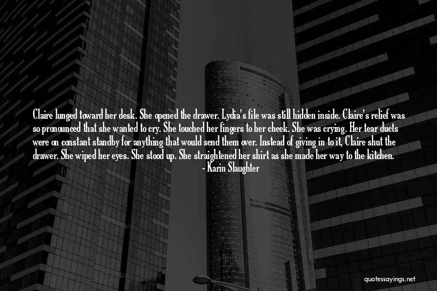 Crying Eyes Quotes By Karin Slaughter Crying Eyes Quotes By Karin Slaughter
