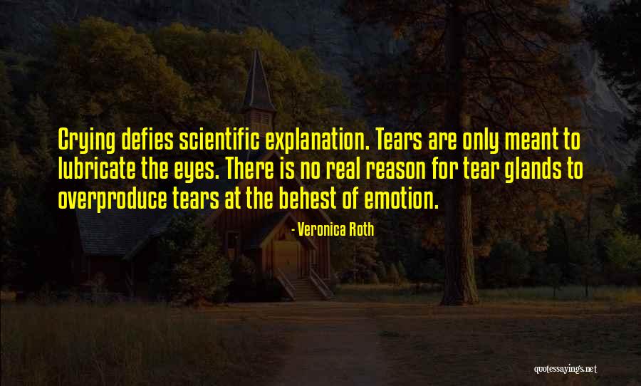 Crying Eyes Quotes By Veronica Roth Crying Eyes Quotes By Veronica Roth