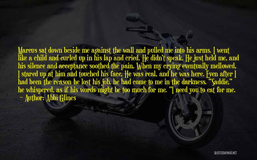 Crying For Him Quotes By Abbi Glines
