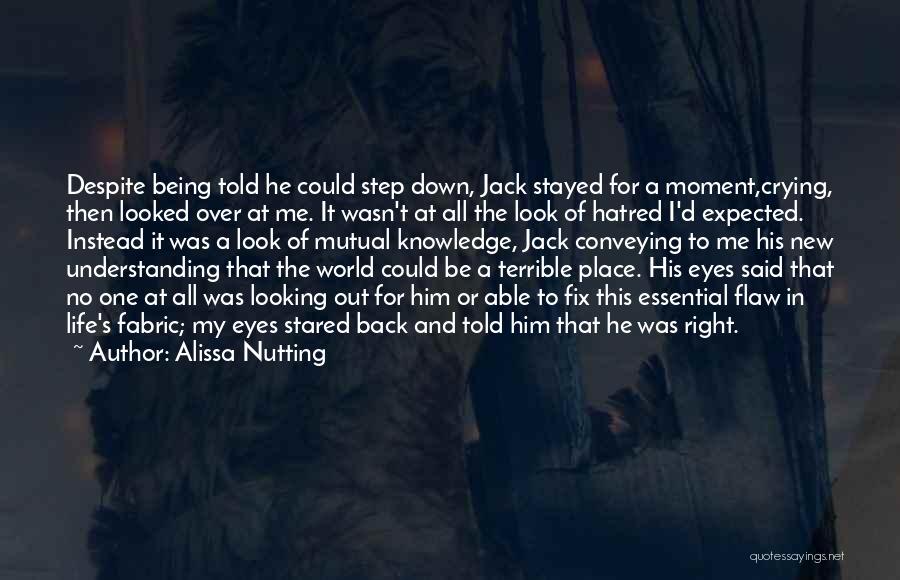 Crying For Him Quotes By Alissa Nutting