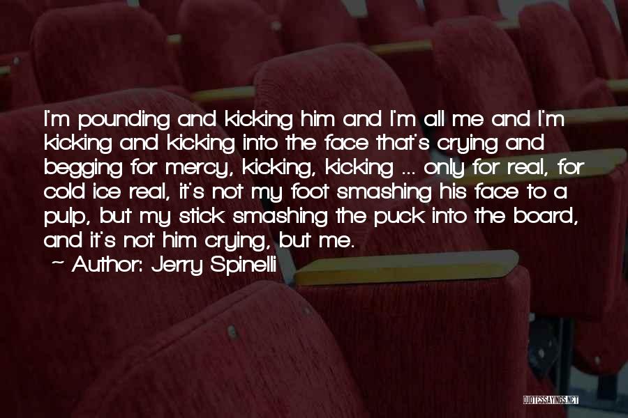 Crying For Him Quotes By Jerry Spinelli