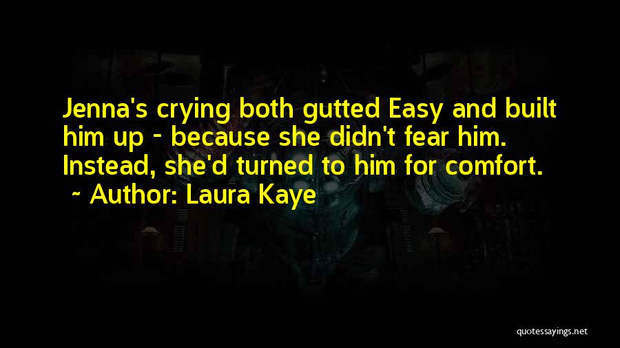 Crying For Him Quotes By Laura Kaye