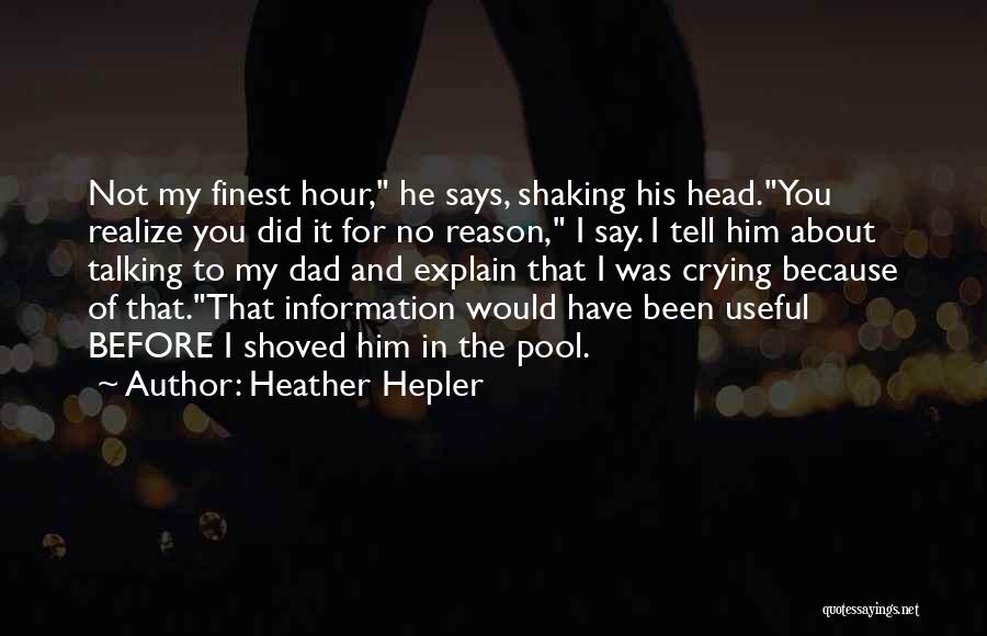 Crying For No Reason Quotes By Heather Hepler
