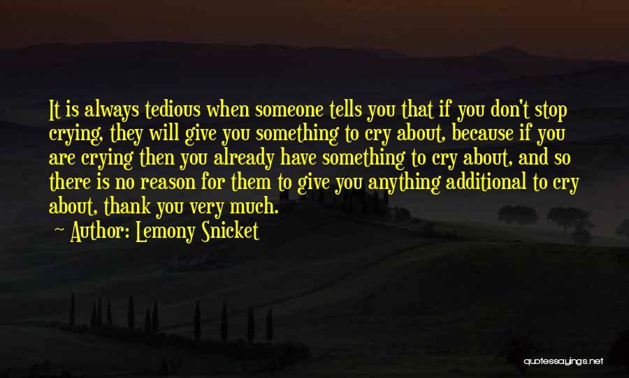 Crying For No Reason Quotes By Lemony Snicket